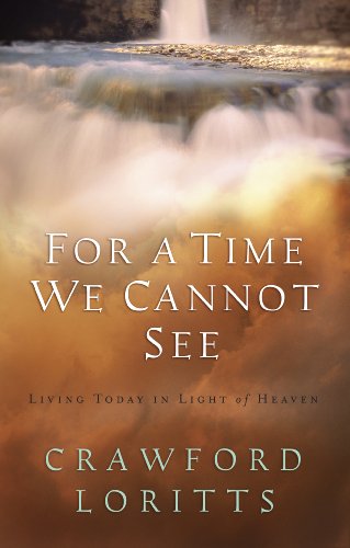 For a Time We Cannot See by Crawford Loritts